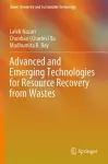 Advanced and Emerging Technologies for Resource Recovery from Wastes cover