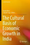 The Cultural Basis of Economic Growth in India cover