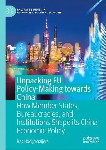 Unpacking EU Policy-Making towards China cover