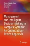 Management and Intelligent Decision-Making in Complex Systems: An Optimization-Driven Approach cover