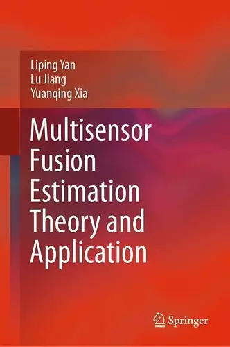 Multisensor Fusion Estimation Theory and Application cover