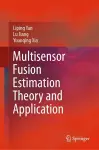 Multisensor Fusion Estimation Theory and Application cover