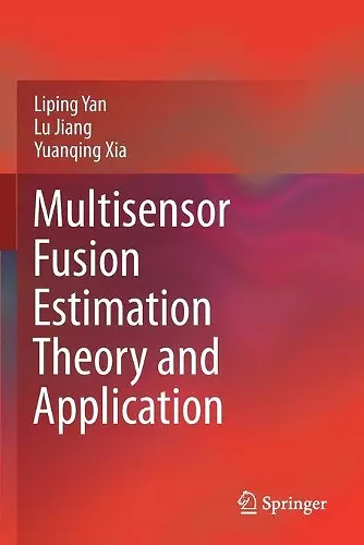 Multisensor Fusion Estimation Theory and Application cover