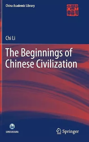 The Beginnings of Chinese Civilization cover