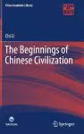 The Beginnings of Chinese Civilization cover