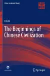 The Beginnings of Chinese Civilization cover