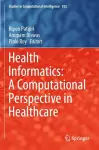 Health Informatics: A Computational Perspective in Healthcare cover