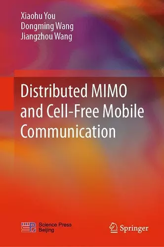 Distributed MIMO and Cell-Free Mobile Communication cover