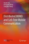 Distributed MIMO and Cell-Free Mobile Communication cover