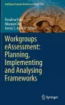 Workgroups eAssessment: Planning, Implementing and Analysing Frameworks cover