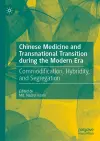 Chinese Medicine and Transnational Transition during the Modern Era cover