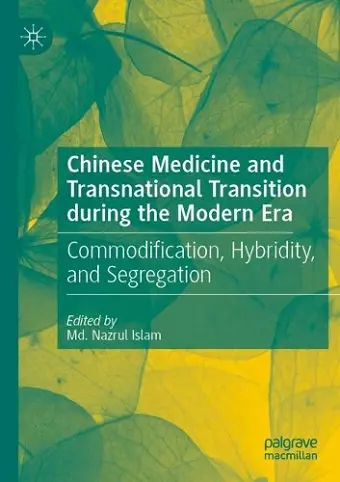 Chinese Medicine and Transnational Transition during the Modern Era cover