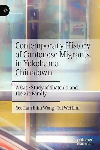 Contemporary History of Cantonese Migrants in Yokohama Chinatown cover