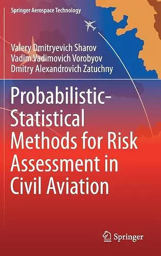 Probabilistic-Statistical Methods for Risk Assessment in Civil Aviation cover