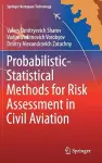 Probabilistic-Statistical Methods for Risk Assessment in Civil Aviation cover