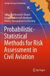 Probabilistic-Statistical Methods for Risk Assessment in Civil Aviation cover