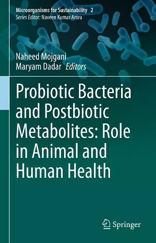 Probiotic Bacteria and Postbiotic Metabolites: Role in Animal and Human Health cover