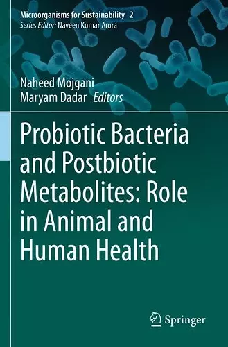 Probiotic Bacteria and Postbiotic Metabolites: Role in Animal and Human Health cover