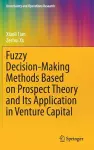 Fuzzy Decision-Making Methods Based on Prospect Theory and Its Application in Venture Capital cover