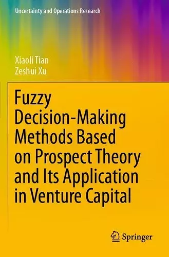 Fuzzy Decision-Making Methods Based on Prospect Theory and Its Application in Venture Capital cover