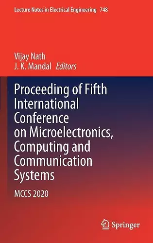 Proceeding of Fifth International Conference on Microelectronics, Computing and Communication Systems cover