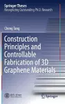 Construction Principles and Controllable Fabrication of 3D Graphene Materials cover