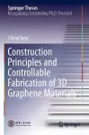 Construction Principles and Controllable Fabrication of 3D Graphene Materials cover