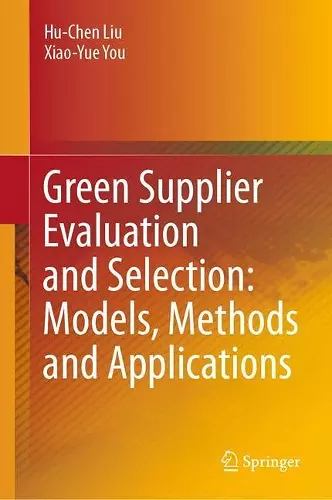 Green Supplier Evaluation and Selection: Models, Methods and Applications cover
