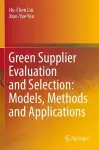 Green Supplier Evaluation and Selection: Models, Methods and Applications cover