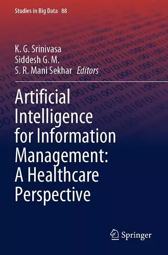 Artificial Intelligence for Information Management: A Healthcare Perspective cover