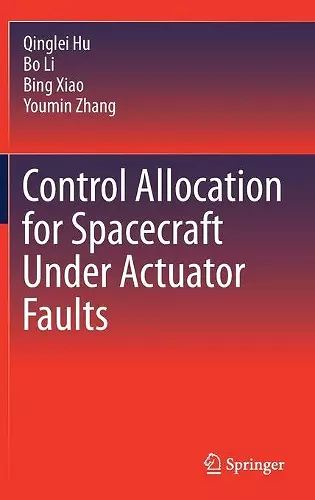 Control Allocation for Spacecraft Under Actuator Faults cover