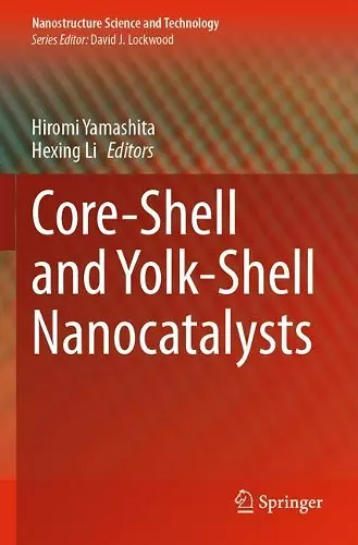 Core-Shell and Yolk-Shell Nanocatalysts cover