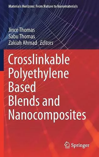 Crosslinkable Polyethylene Based Blends and Nanocomposites cover