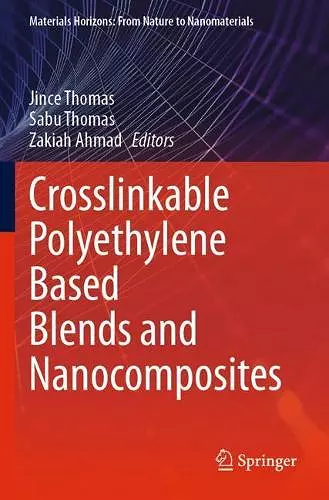 Crosslinkable Polyethylene Based Blends and Nanocomposites cover
