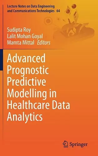 Advanced Prognostic Predictive Modelling in Healthcare Data Analytics cover