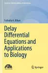 Delay Differential Equations and Applications to Biology cover