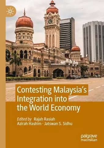 Contesting Malaysia’s Integration into the World Economy cover