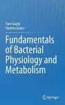 Fundamentals of Bacterial Physiology and Metabolism cover