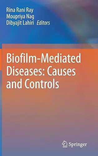 Biofilm-Mediated Diseases: Causes and Controls cover