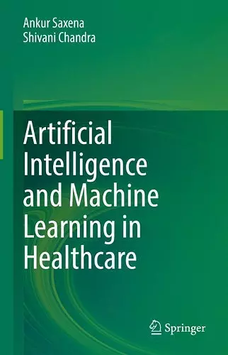 Artificial Intelligence and Machine Learning in Healthcare cover