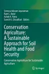 Conservation Agriculture: A Sustainable Approach for Soil Health and Food Security cover
