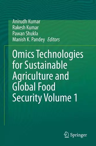 Omics Technologies for Sustainable Agriculture and Global Food Security Volume 1 cover
