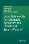 Omics Technologies for Sustainable Agriculture and Global Food Security Volume 1 cover