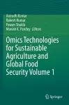 Omics Technologies for Sustainable Agriculture and Global Food Security Volume 1 cover