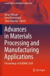 Advances in Materials Processing and Manufacturing Applications cover