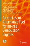 Alcohol as an Alternative Fuel for Internal Combustion Engines cover