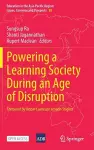 Powering a Learning Society During an Age of Disruption cover