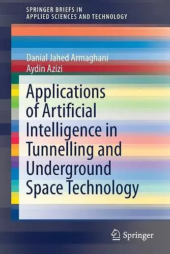 Applications of Artificial Intelligence in Tunnelling and Underground Space Technology cover