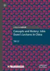 Concepts and History: John Dunn’s Lectures in China cover