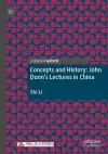 Concepts and History: John Dunn’s Lectures in China cover